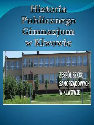 Historia Publicznego Gimnazjum w Klwowie