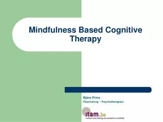 Mindfulness Based Cognitive Therapy