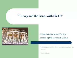 “Turkey and the issues with the EU”