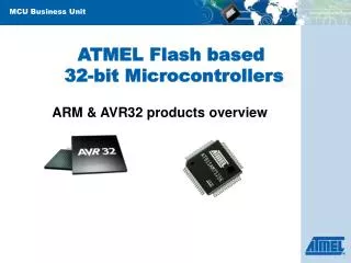 ATMEL Flash based 32-bit Microcontrollers