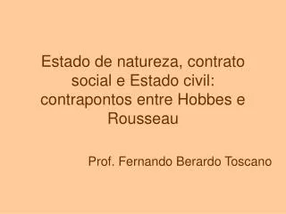 Estado de natureza, contrato social e Estado civil: contrapontos entre Hobbes e Rousseau