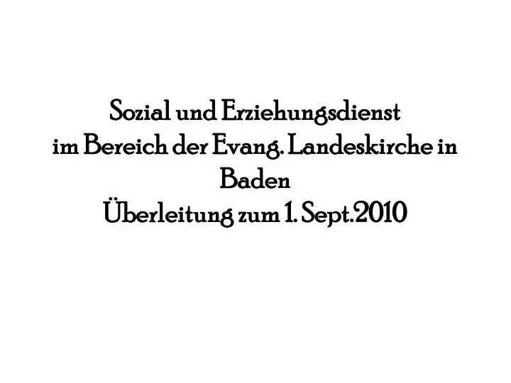 sozial und erziehungsdienst im bereich der evang landeskirche in baden berleitung zum 1 sept 2010