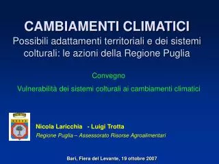 CAMBIAMENTI CLIMATICI Possibili adattamenti territoriali e dei sistemi colturali: le azioni della Regione Puglia