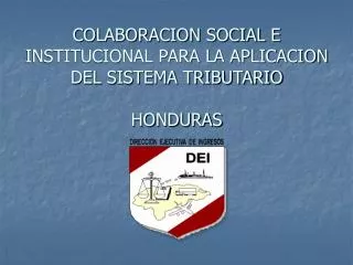COLABORACION SOCIAL E INSTITUCIONAL PARA LA APLICACION DEL SISTEMA TRIBUTARIO HONDURAS