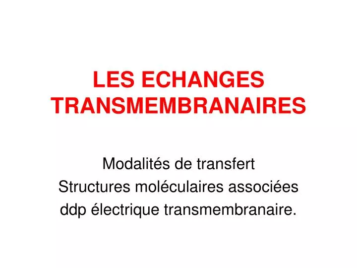 les echanges transmembranaires