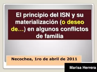 El principio del ISN y su materialización ( o deseo de… ) en algunos conflictos de familia