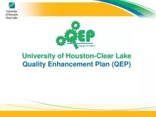 University of Houston-Clear Lake Quality Enhancement Plan (QEP )