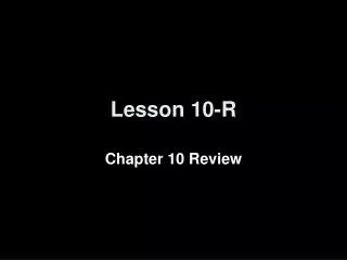 Lesson 10-R