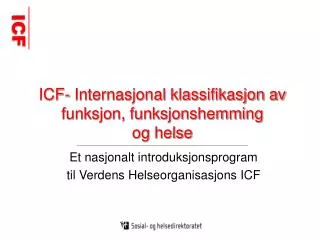 ICF- Internasjonal klassifikasjon av funksjon, funksjonshemming og helse