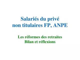 Salariés du privé non titulaires FP, ANPE