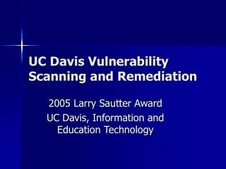 UC Davis Vulnerability Scanning and Remediation