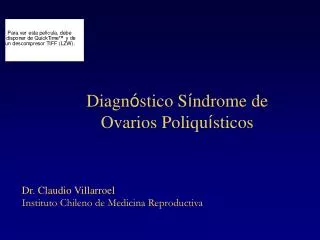 Diagn ó stico S í ndrome de Ovarios Poliqu í sticos Dr. Claudio Villarroel Instituto Chileno de Medicina Reproductiva