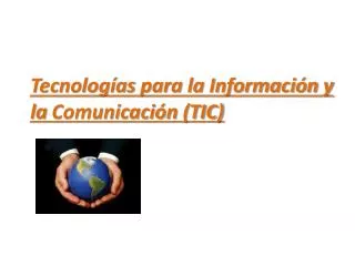 tecnolog as para la informaci n y la comunicaci n tic
