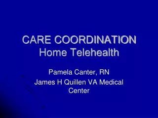 CARE COORDINATION Home Telehealth