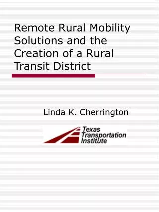 Remote Rural Mobility Solutions and the Creation of a Rural Transit District