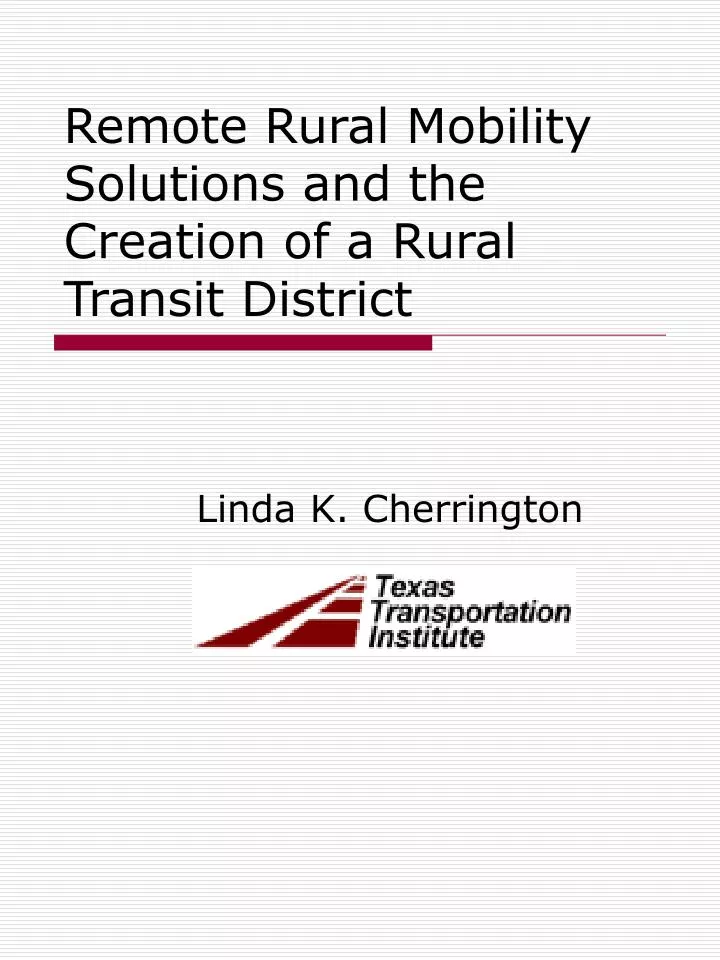 remote rural mobility solutions and the creation of a rural transit district
