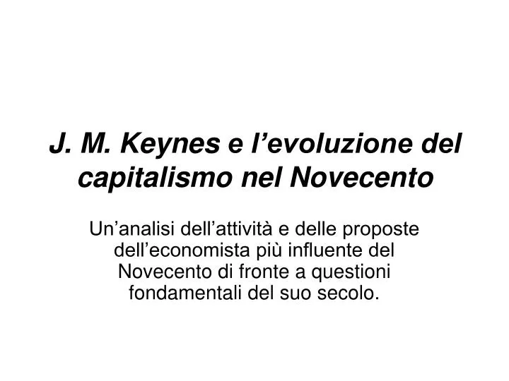 j m keynes e l evoluzione del capitalismo nel novecento
