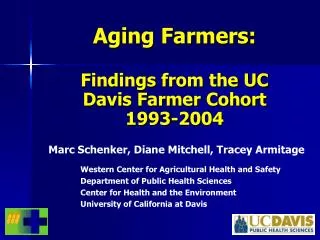 Aging Farmers: Findings from the UC Davis Farmer Cohort 1993-2004