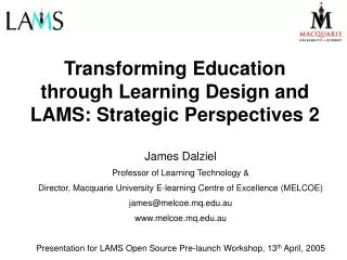 Transforming Education through Learning Design and LAMS: Strategic Perspectives 2