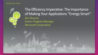 The Efficiency Imperative: The Importance of Making Your Applications “Energy Smart”