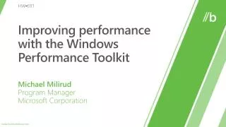 Improving performance with the Windows Performance Toolkit