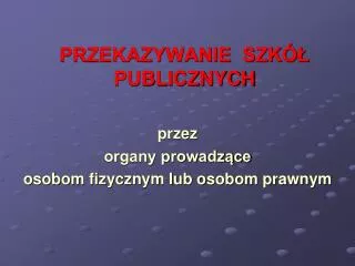 przekazywanie szk publicznych