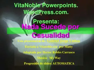 VitaNoble Powerpoints. WordPress.com. Presenta: