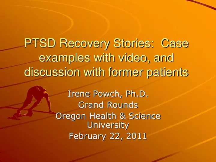 ptsd recovery stories case examples with video and discussion with former patients