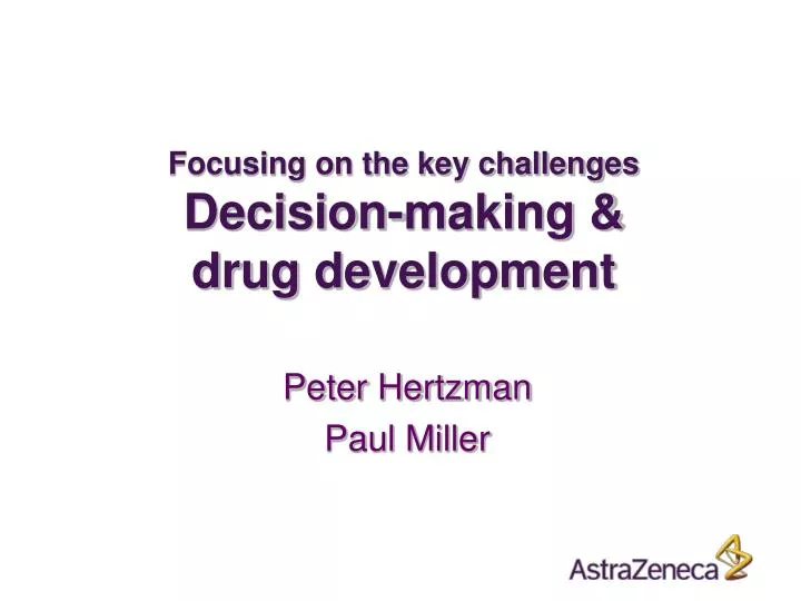 focusing on the key challenges decision making drug development