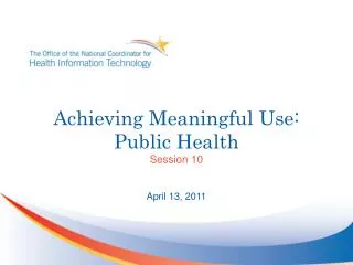 Achieving Meaningful Use: Public Health