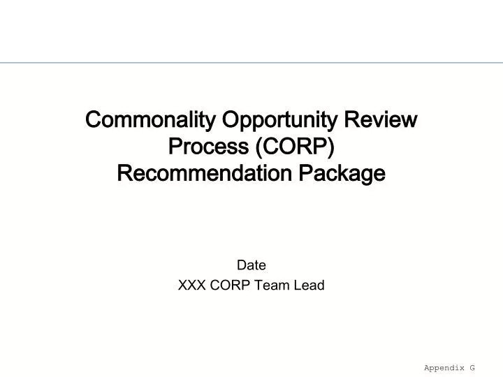 commonality opportunity review process corp recommendation package