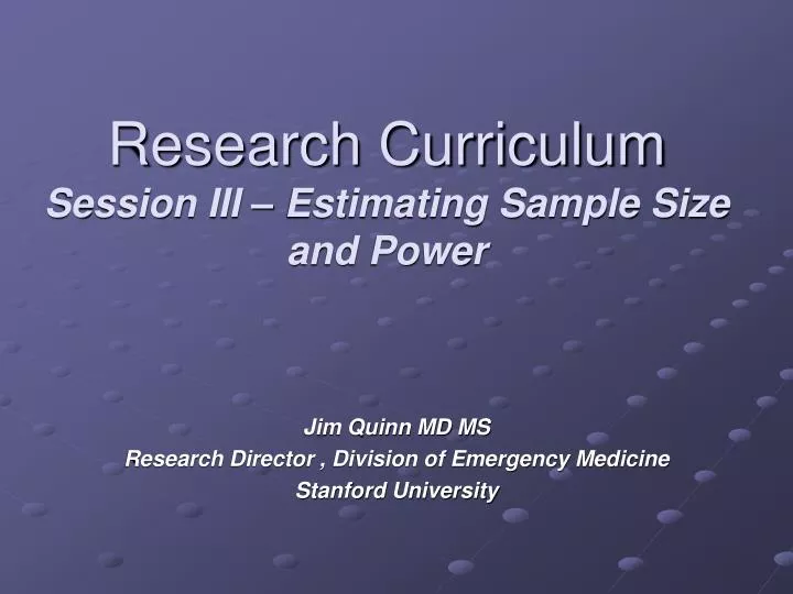 research curriculum session iii estimating sample size and power