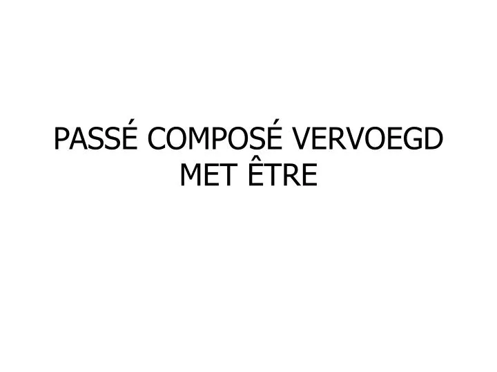 pass compos vervoegd met tre