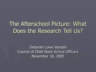 The Afterschool Picture: What Does the Research Tell Us?