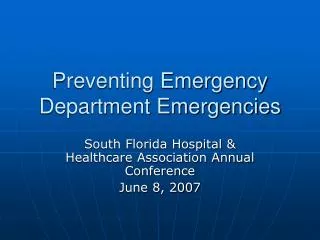 Preventing Emergency Department Emergencies