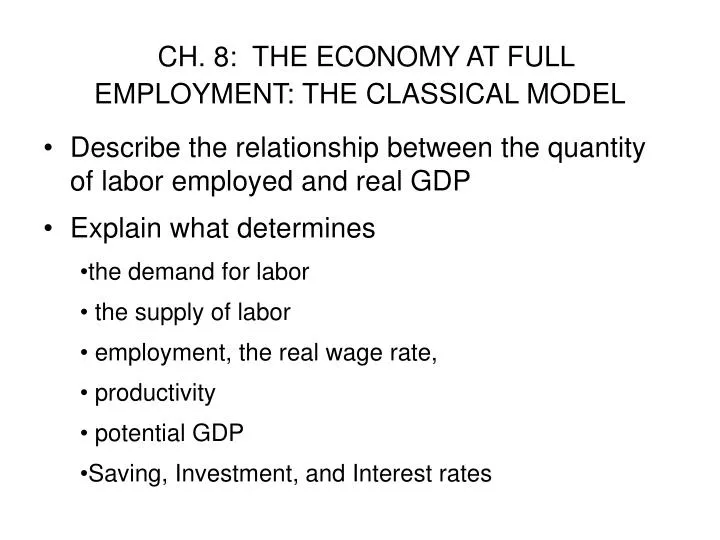 ch 8 the economy at full employment the classical model