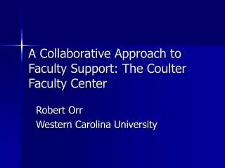 A Collaborative Approach to Faculty Support: The Coulter Faculty Center