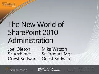The New World of SharePoint 2010 Administration