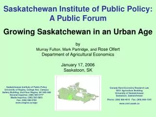 Canada Rural Economy Research Lab 3D31 Agriculture Building University of Saskatchewan Saskatoon, Saskatchewan Phone: (3