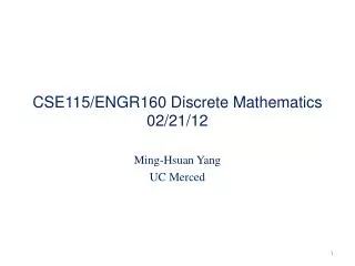 CSE115/ENGR160 Discrete Mathematics 02/21/12