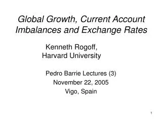 Global Growth, Current Account Imbalances and Exchange Rates