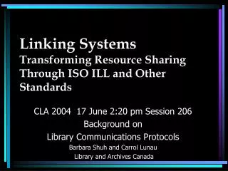 Linking Systems Transforming Resource Sharing Through ISO ILL and Other Standards