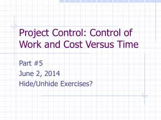 Project Control: Control of Work and Cost Versus Time
