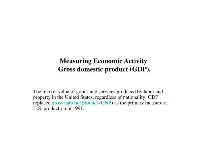 measuring economic activity gross domestic product gdp