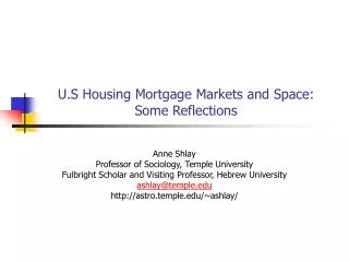 U.S Housing Mortgage Markets and Space: Some Reflections