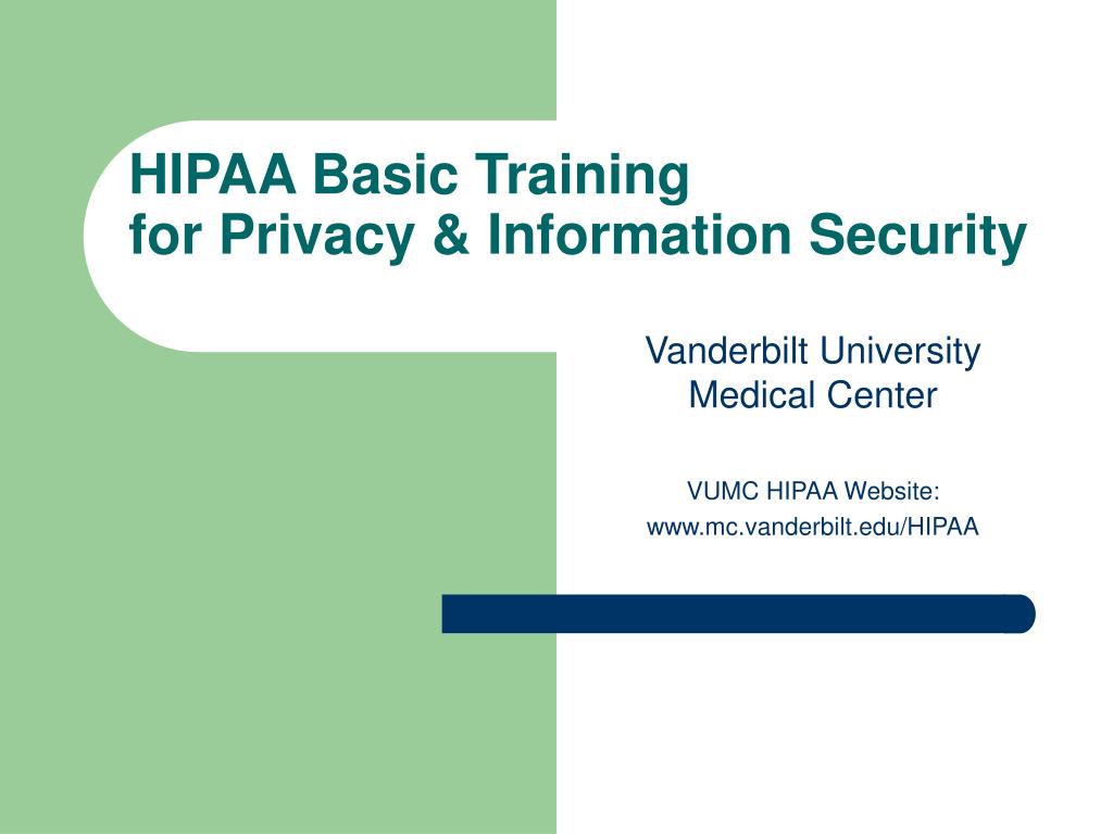 PPT - HIPAA Basic Training for Privacy & Information Security ...