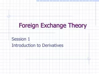 Foreign Exchange Theory