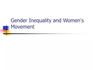 Gender Inequality and Women ’ s Movement