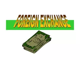 FOREIGN EXCHANGE