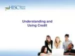 Understanding and Using Credit - slide 1
